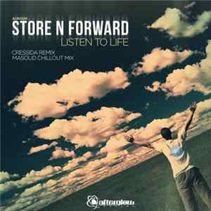 Store N Forward - Listen To Life (Remixes) FLAC