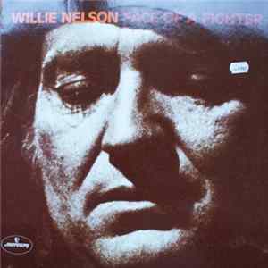 Willie Nelson - Face Of A Fighter FLAC