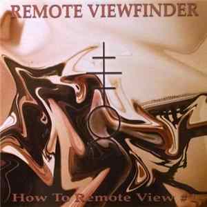 Remote Viewfinder - How To Remote View #1 FLAC