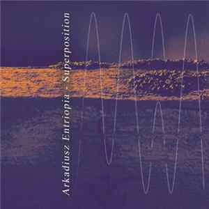 Arkadiusz Entropia - Superposition FLAC