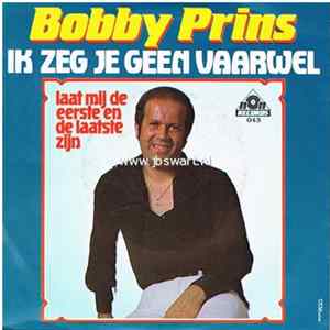 Bobby Prins - Ik Zeg Je Geen Vaarwel FLAC