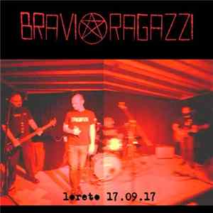 Bravi Ragazzi - Loreto 17.09.17 FLAC