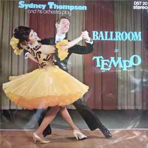 Sydney Thompson And His Orchestra - Ballroom In Tempo FLAC