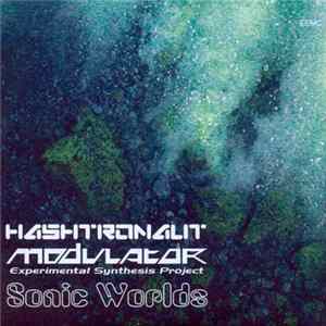 Hashtronaut / Modulator ESP - Sonic Worlds FLAC