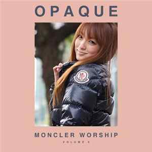 Opaque - Moncler Worship Volume 9 FLAC