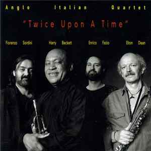 Anglo Italian Quartet - Twice Upon A Time FLAC
