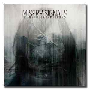 Misery Signals - Controller / Mirrors FLAC