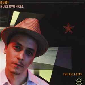 Kurt Rosenwinkel - The Next Step FLAC