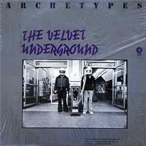 The Velvet Underground - Archetypes FLAC