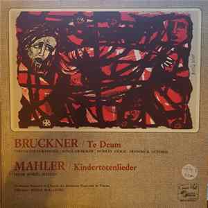 Bruckner, Mahler — Orchestre National Et Chœurs Des Jeunesses Musicales de Vienne - Te Deum / Kindertotenlieder FLAC