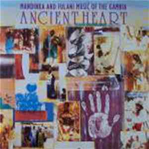 Various - Ancient Heart - Mandinka And Fulani Music Of The Gambia FLAC