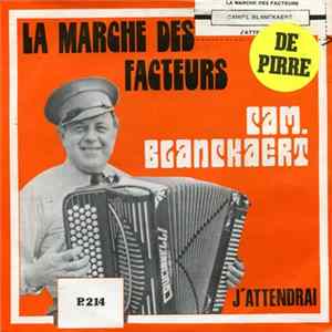 Cam. Blanckaert - La Marche Des Facteurs / J'Attendrai FLAC