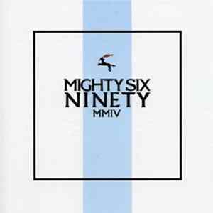 Mighty Six Ninety - MMIV FLAC