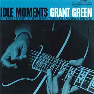 Grant Green - Idle Moments FLAC