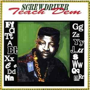 Screwdriver - Teach Dem FLAC