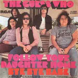 The Guess Who - Follow Your Daughter Home / Bye Bye Baby FLAC