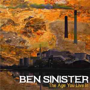 Ben Sinister - The Age You Live In FLAC