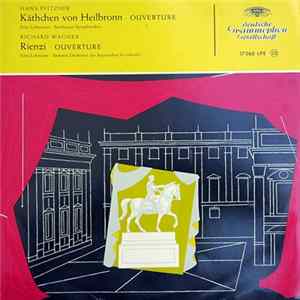 Hans Pfitzner, Richard Wagner, Fritz Lehmann, Bamberger Symphoniker, Sinfonie-Orchester Des Bayerischen Rundfunks - Käthchen Von Heilbronn (Ouverture) / Rienzi (Ouverture) FLAC