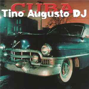 Tino Augusto DJ - Cuba FLAC
