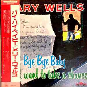 Mary Wells - Bye Bye Baby, I Don't Want To Take A Chance FLAC