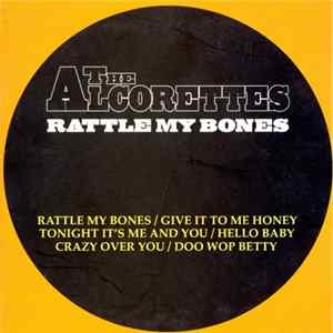 The Alcorettes - Rattle My Bones FLAC