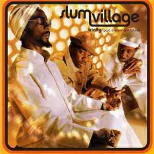 Slum Village - Trinity (Past, Present And Future) FLAC