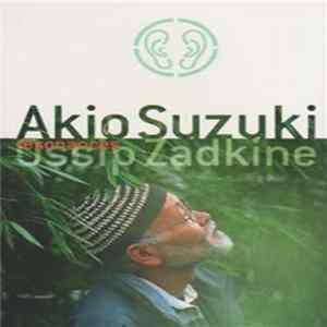 Akio Suzuki - Résonances: Akio Suzuki - Ossip Zadkine FLAC