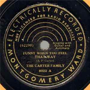 The Carter Family - Funny When You Feel That Way / The Only Girl (I Ever Cared About) FLAC