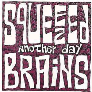 Squeezed Brains - Another Day FLAC