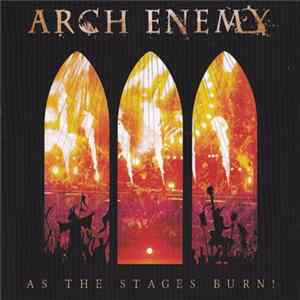 Arch Enemy - As The Stages Burn! FLAC