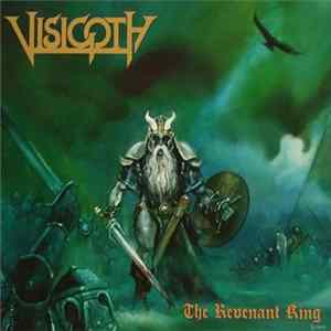 Visigoth - The Revenant King FLAC