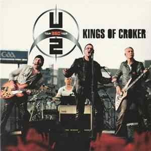 U2 - Kings Of Croker FLAC