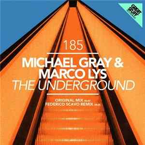 Michael Gray & Marco Lys - The Underground FLAC