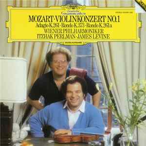 Mozart, Itzhak Perlman, James Levine , Wiener Philharmoniker - Violinkonzert Nr.1- Adagio K.261- Rondo K.373 - Rondo K 261a FLAC