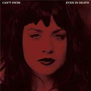 Can't Swim - Even In Death FLAC