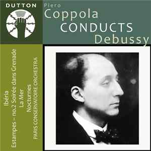 Piero Coppola, Debussy, Paris Conservatoire Orchestra - Piero Coppola Conducts Debussy FLAC