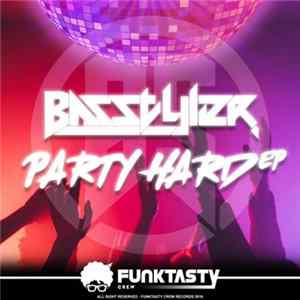 Basstyler - Party Hard EP FLAC