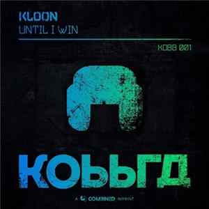 Kloon - Until I Win FLAC