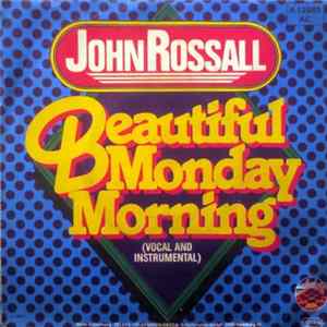 John Rossall - Beautiful Monday Morning FLAC