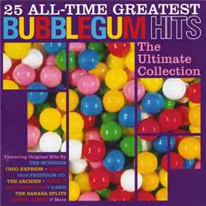 Various - 25 All-Time Greatest Bubblegum Hits - The Ultimate Collection FLAC