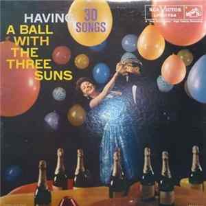The Three Suns - Having A Ball With The Three Suns FLAC