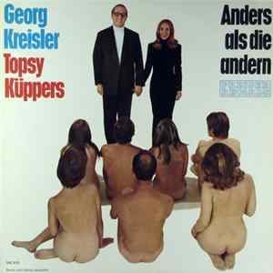 Georg Kreisler Und Topsy Küppers - Anders Als Die Andern FLAC