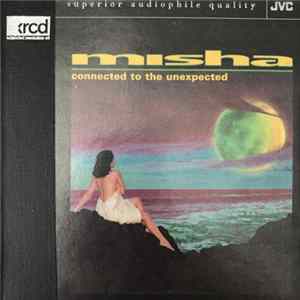 Misha Segal - ConnectedTo The Unexpected (as Misha) FLAC
