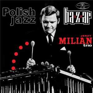 Jerzy Milian Trio - Baazaar FLAC
