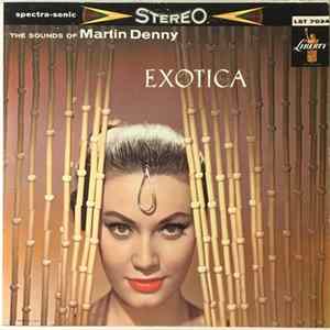Martin Denny - Exotica FLAC