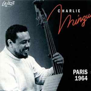 Charlie Mingus - Paris 1964 FLAC