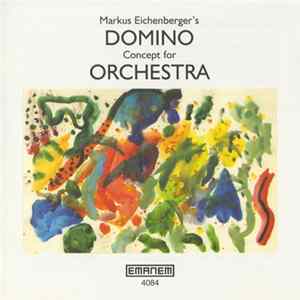 Markus Eichenberger - Domino Concept For Orchestra FLAC