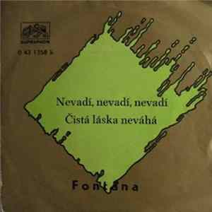 Fontána - Nevadí, Nevadí, Nevadí / Čistá Láska Neváhá FLAC