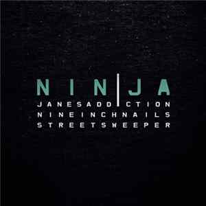 Janes Addiction, Nine Inch Nails, Street Sweeper - NIN|JA FLAC