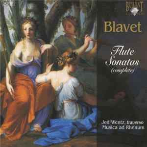 Blavet, Jed Wentz, Musica Ad Rhenum - Flute Sonatas (Complete) FLAC